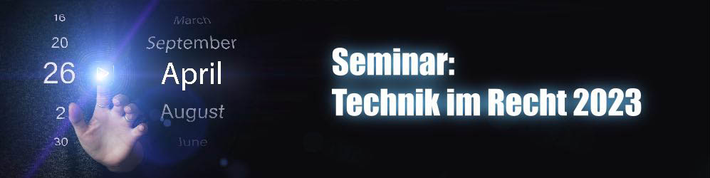 ForSeMa GmbH -  Seminar Technik im Recht 2023
